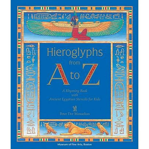 Pre-Owned Hieroglyphs from A to Z: A Rhyming Book With Ancient Egyptian Stencils for Kids (English and Egyptian Edition) (Hardcover) 0764953060 9780764953064