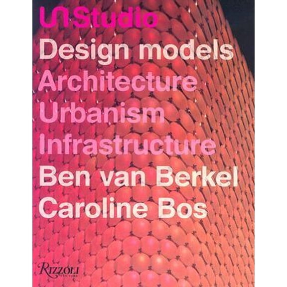 Pre-Owned Un Studio Design Models: Architecture, Urbanism, Infrastructure Paperback