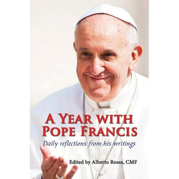 A Year with Pope Francis: Daily Reflections from His Writings, (Paperback)