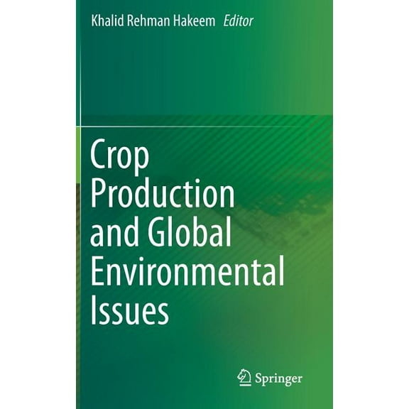 Crop Production and Global Environmental Issues, (Hardcover)