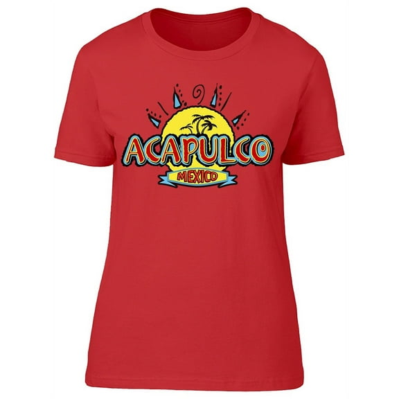 Acapulco Mexico City T-Shirt Women -Image by Shutterstock, Female x-Large
