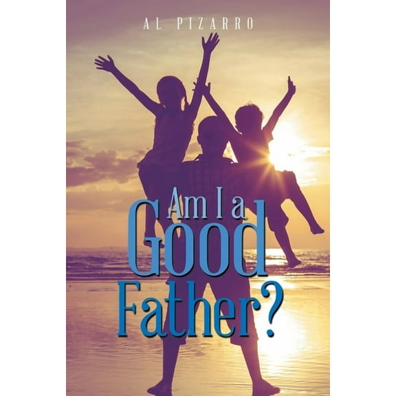 Am I a Good Father? (Paperback)