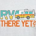 thumbnail image 3 of CafePress - RV There Yet? Fun Travel T Shirt - Men's Classic Graphic T-Shirt, 3 of 4