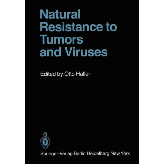 Current Topics in Microbiology and Immmu Natural Resistance to Tumors and Viruses, Book 92, (Paperback)