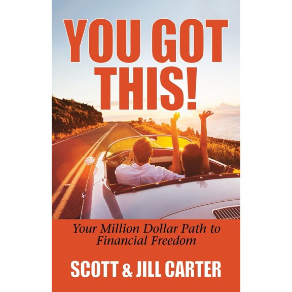 You Got This!: Your Million Dollar Path to Financial Freedom, (Paperback)
