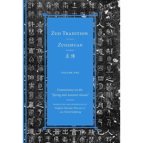 Classics of Chinese Thought Zuo Tradition / Zuozhuan: Commentary on the Spring and Autumn Annals Volume 1 Volume 1, (Hardcover)
