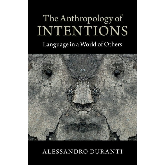 The Anthropology of Intentions, (Paperback)