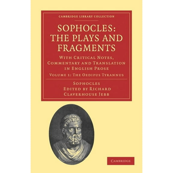 Sophocles: The Plays and Fragments: With Critical Notes, Commentary and Translation in English Prose, (Paperback)