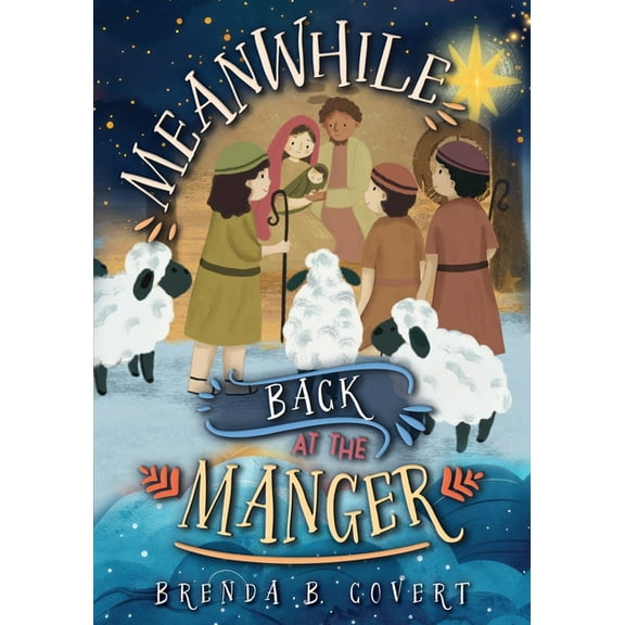 Meanwhile, Back at the Manger, (Paperback)