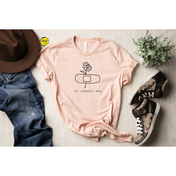 Let Yourself Heal Shirt: Motivational Self Care Tee TSHIRT All Size S-5XL