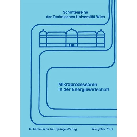 Schriftenreihe Der Technischen Universit Mikroprozessoren in Der Energiewirtschaft, Book 13, (Paperback)