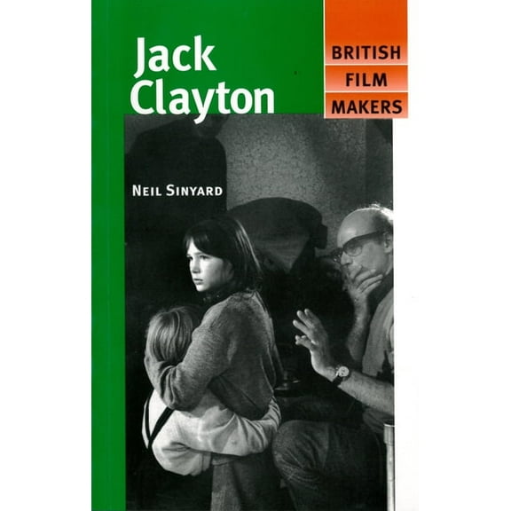 British Film-Makers Jack Clayton, (Paperback)