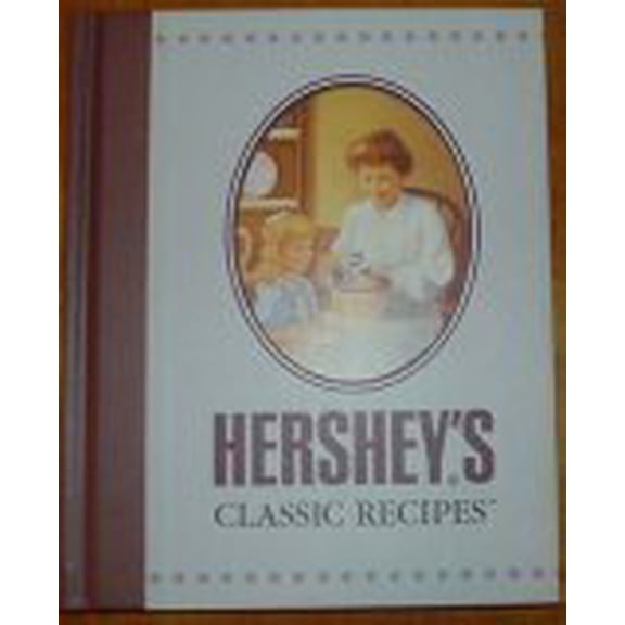 Pre-Owned Hershey's Classic Recipes (Hardcover) 0785388478 9780785388470