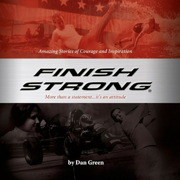 Finish Strong (Paperback) by Dan Green