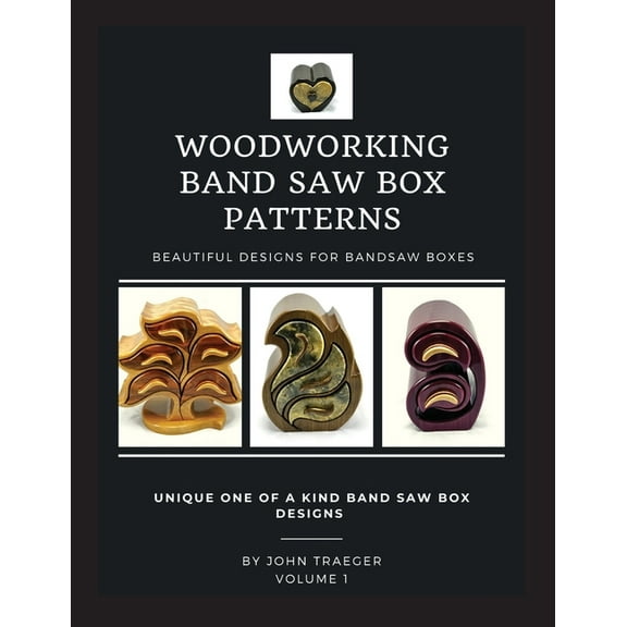 Woodworking Band Saw Box Patterns: Volume I, (Paperback)