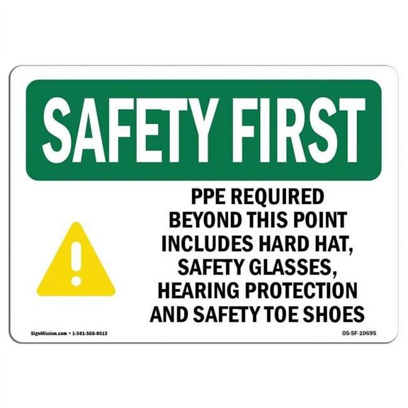 OSHA SAFETY FIRST Sign - PPE Required Beyond This Point With Symbol | Aluminum Sign | Protect Your Business, Work Site, Warehouse | Made in the USA