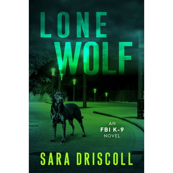 An FBI K-9 Novel Lone Wolf, (Paperback)