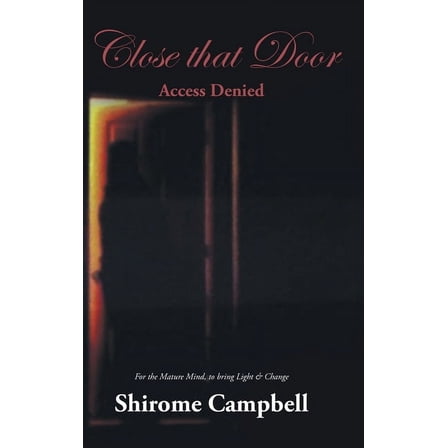 Close that Door: Access Denied, (Hardcover)