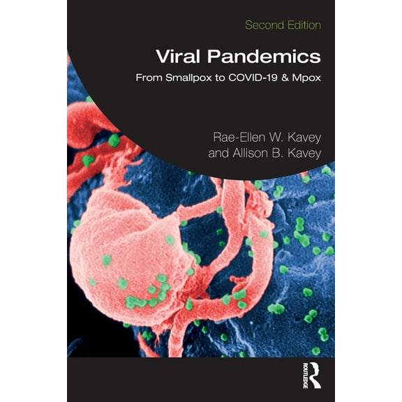 Viral Pandemics: From Smallpox to COVID-19 & Mpox, (Paperback)