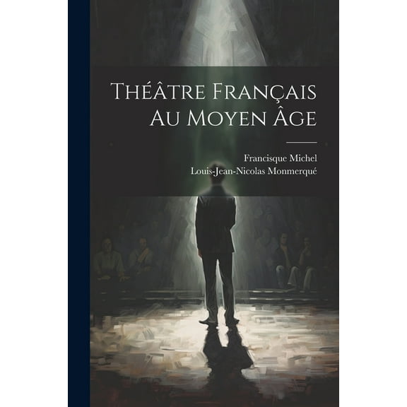 Théâtre Français Au Moyen Âge (Paperback)