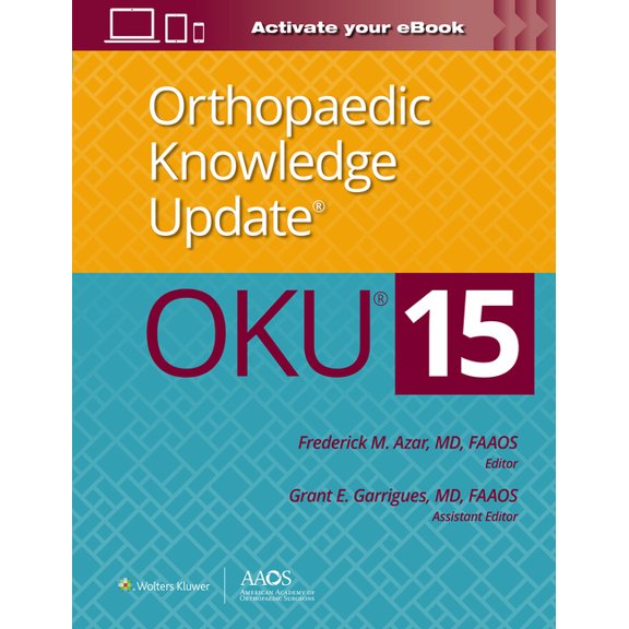AAOS - American Academy of Orthopaedic S Orthopaedic Knowledge Update(r) 15, (Paperback)