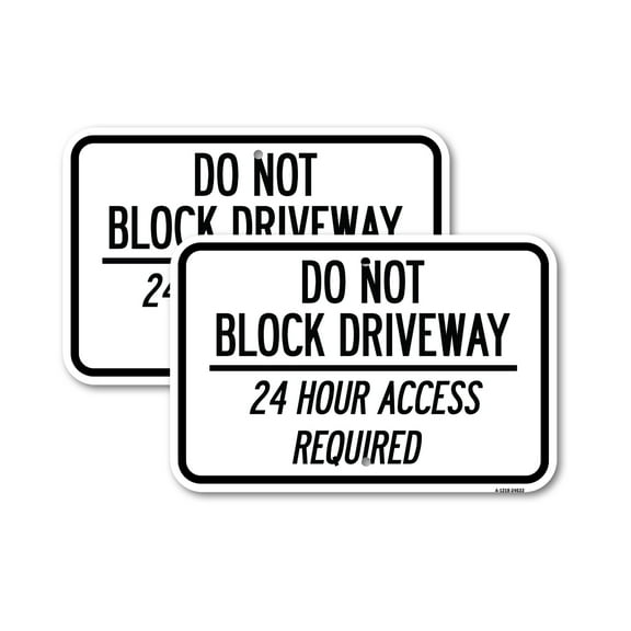 (2 Pack) Do Not Block Driveway 24 Hour Access Required | 12" X 18" Heavy-Gauge Aluminum Sign | Rust Free Aluminum, Weather Resistant, Waterproof, Fade Resistant, 2 Pre-drilled Holes