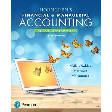 Horngren's Financial & Managerial Accounting, the Managerial Chapters Plus Mylab Accounting with Pearson Etext -- Access Card