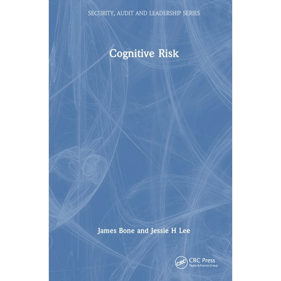 Security, Audit and Leadership Cognitive Risk, (Hardcover)