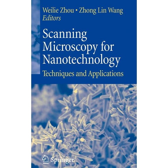 Scanning Microscopy for Nanotechnology: Techniques and Applications, (Hardcover)