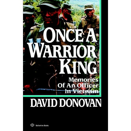 ONCE A WARRIOR KING : MEMORIES OF AN OFFICER IN