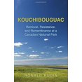 thumbnail image 2 of Kouchibouguac: Removal, Resistance, and Remembrance at a Canadian National Park, (Paperback), 2 of 3