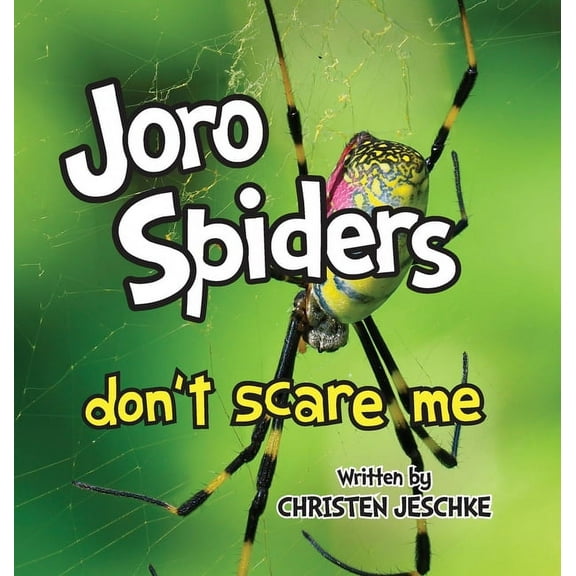 Joro Spiders Don't Scare Me (Hardcover)