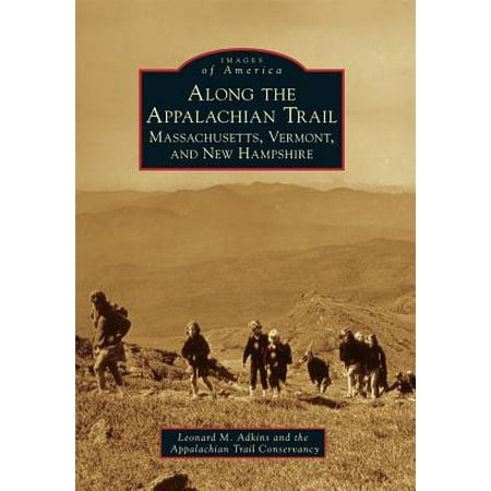 Along the Appalachian Trail : Massachusetts, Vermont, and New