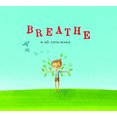 thumbnail image 1 of Pre-Owned Breathe (Hardcover) 1433828723 9781433828720, 1 of 1