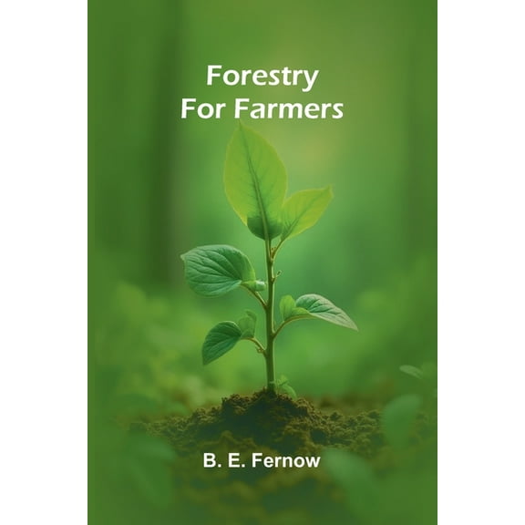 Forestry for Farmers, (Paperback)