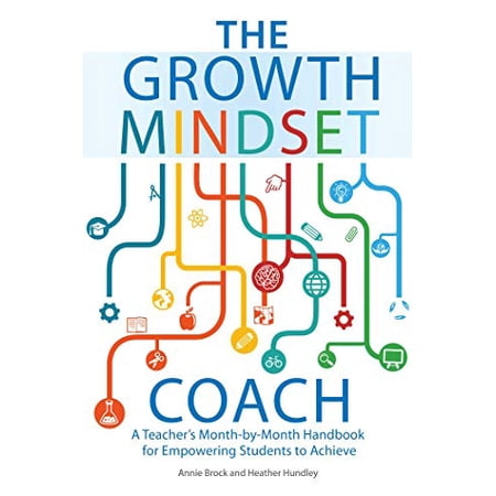 Pre-Owned The Growth Mindset Coach: A Teacher's Month-By-Month Handbook for Empowering Students to Achieve (Paperback) 1612436013 9781612436012