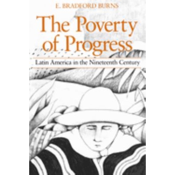 Pre-Owned The Poverty of Progress: Latin America in the Nineteenth Century, 9780520050785, 0520050789, Paperback,