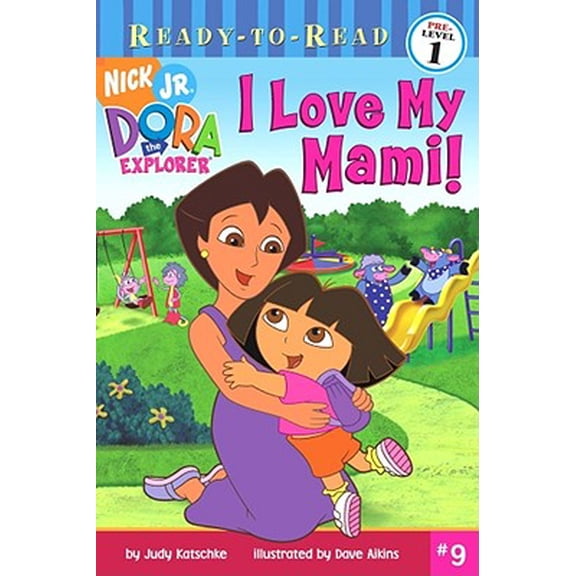 Ready-To-Read Dora the Explorer - Level 1 (Paper): I Love My Mami! (Series #09) (Paperback)