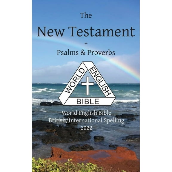 New Testament   Psalms & Proverbs World English Bible British/International Spelling, (Hardcover)