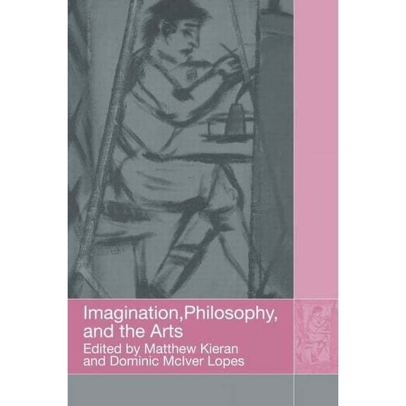 Imagination, Philosophy and the Arts, (Paperback)