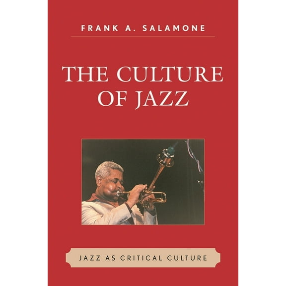 Culture of Jazz: Jazz as Critical Culture, (Paperback)