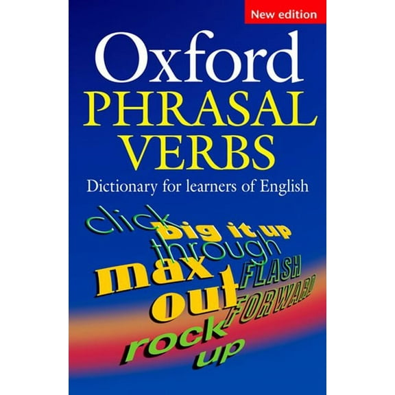 Oxford Phrasal Verbs Dictionary, (Paperback)