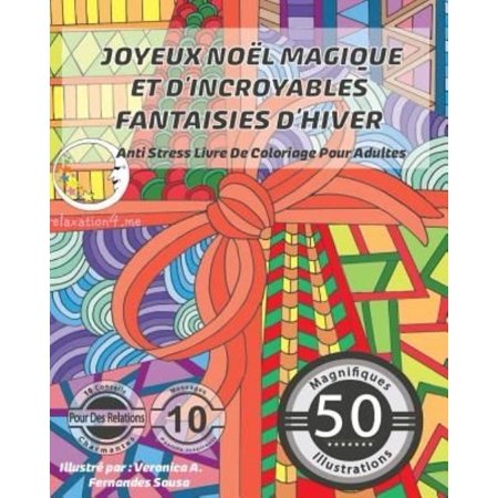 Anti Stress Livre De Coloriage Pour Adultes Joyeux Noel Magique Et D Incroyables Fantaisies D Hiver Walmart Canada