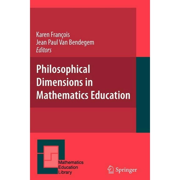 Mathematics Education Library Philosophical Dimensions in Mathematics Education, Book 42, (Paperback)