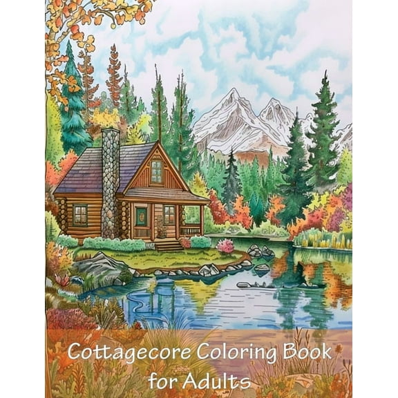 Cottagecore Coloring Book For Adults: 90 Pages of Big and Easy Relaxing Coloring Pages With Cozy Cottages, (Paperback)