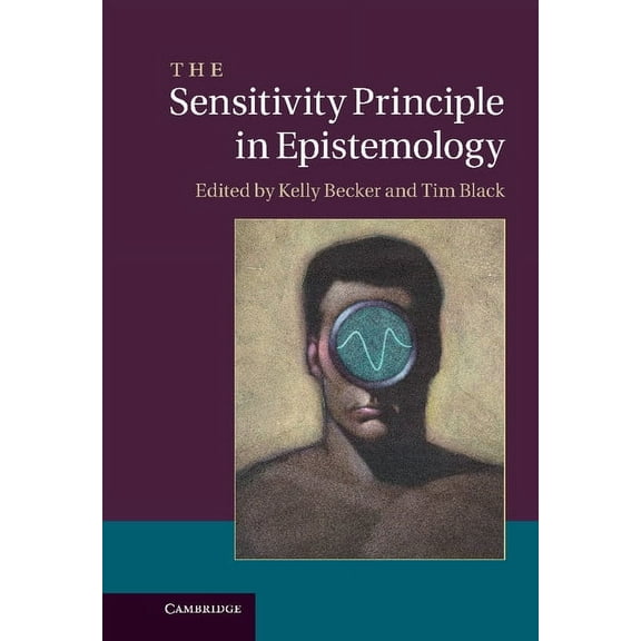 The Sensitivity Principle in Epistemology, (Paperback)