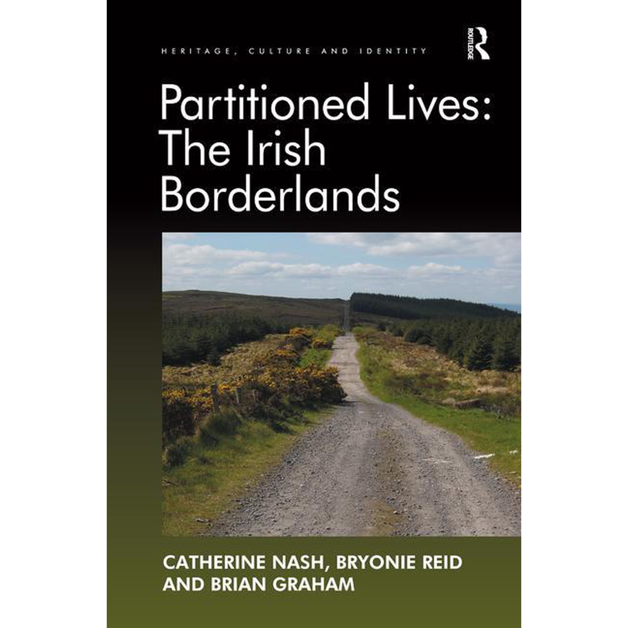 Heritage Culture and Identity Partitioned Lives: The Irish Borderlands (Hardcover)