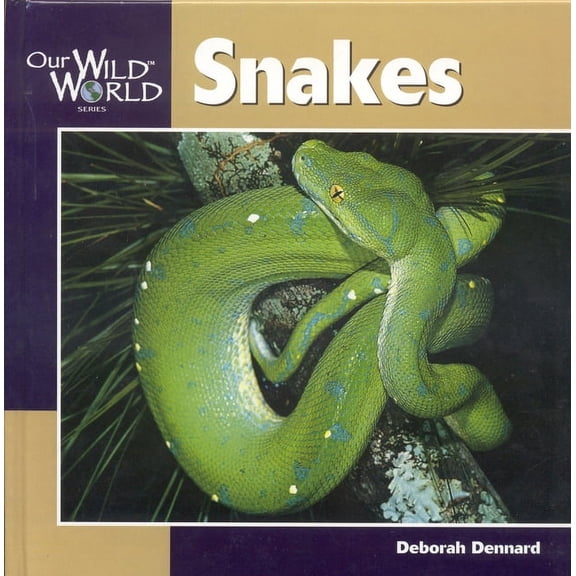 Our Wild World: Snakes (Paperback)