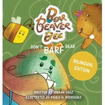 Bear, Beaver, and Bee: Don't Barf Bear!, (Hardcover)