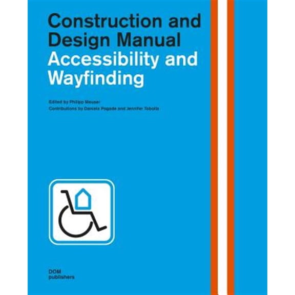 Pre-Owned Accessibility and Wayfinding: Construction and Design Manual (Hardcover)